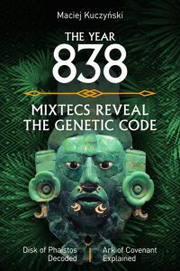 The Year 838 Mixtecs Reveal the Genetic Code
