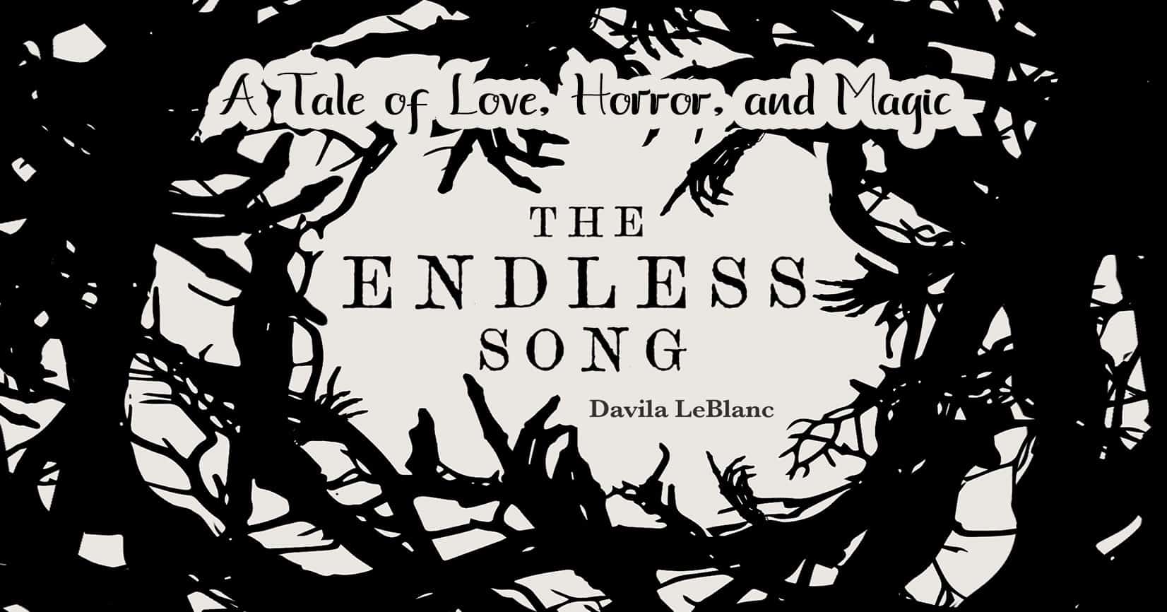 Why I chose to write The Endless Song, An article by Davila LeBlanc