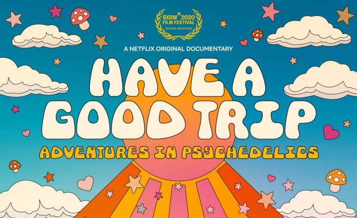 Have A Good Trip Adventures in Psychedelics